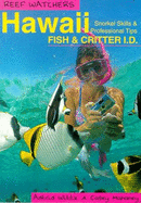 Hawaii: Reef Fish and Critter I.D.: Snorkel Skills & Professional Tips - Mahaney, Casey, and Witte, Astrid