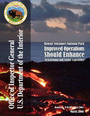 Hawaii Volcanoes National Park: Improved Operations Should Enhance Stewardship and Visitor Experience - U S Department of the Interior