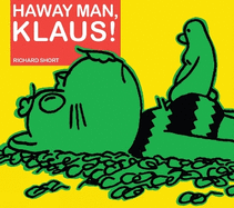 Haway Man, Klaus!