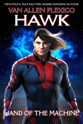 Hawk: Hand of the Machine - Plexico, Van Allen