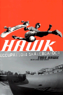 Hawk: Occupation: Skateboarder - Hawk, Tony