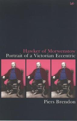 Hawker of Morwenstow: Portrait of a Victorian Eccentric - Brendon, Piers