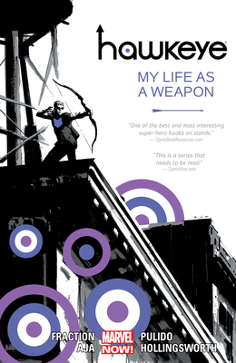 Hawkeye Vol. 1: My Life as a Weapon - Fraction, Matt, and Aja, David