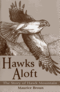 Hawks Aloft: The Story of Hawk Mountain