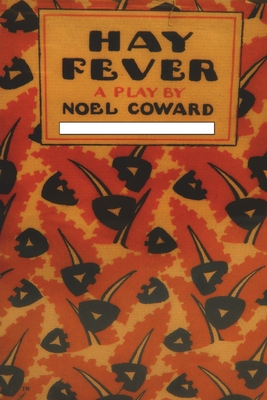 Hay Fever: A Play in Three Acts - Coward, Noel