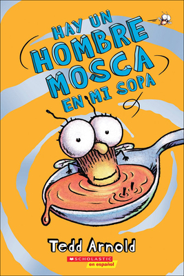 Hay un Hombre Mosca en Mi Sopa - Arnold, Tedd, and Vega, Eida De La