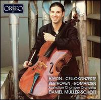 Haydn: Cellokonzerte; Beethoven: Romanzen - Daniel Mller-Schott (cello); Australian Chamber Orchestra; Richard Tognetti (conductor)