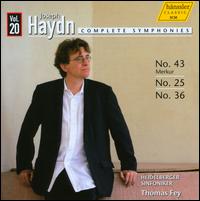 Haydn: Complete Symphonies, Vol. 20: Nos. 43 "Merkur", 25 & 36 - Heidelberger Sinfoniker; Thomas Fey (conductor)