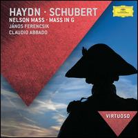 Haydn: Nelson Mass; Schubert: Mass in G - Andreas Schmidt (bass); Barbara Bonney (soprano); Claudia Hellmann (contralto); Ernst Haefliger (tenor); Jorge Pita (tenor);...
