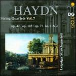 Haydn: String Quartets, Vol. 7 - Op. 42; Op. 103; Op. 77 No. 1 & 2 - Andrea Guarneri (cello maker); Leipziger Streichquartett