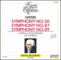 Haydn: Symphonies Nos. 50, 87, 89 - Cappella Coloniensis; Ulf Bjrlin (conductor)
