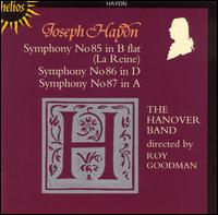 Haydn: Symphonies Nos. 85 (La Reine), 86, 87 - Hanover Band; Roy Goodman (conductor)