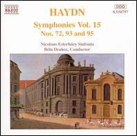 Haydn: Symphonies, Vol. 15 - Nos. 72, 93 & 95 - Nicolaus Esterhzy Sinfonia; Bla Drahos (conductor)