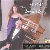 Haydn: The Spirit's Song - D'Anna Fortunato (mezzo-soprano); Igor Kipnis (fortepiano); Jean Danton (soprano); Julia McKenzie (baroque violin);...