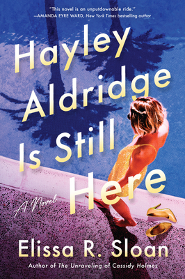 Hayley Aldridge Is Still Here - Sloan, Elissa R