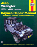 Haynes Jeep Wrangler: 1987 Thru 2000 All Models