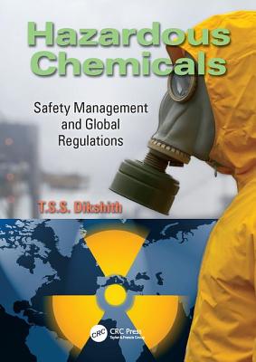 Hazardous Chemicals: Safety Management and Global Regulations - Dikshith, T.S.S.