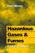 Hazardous Gases and Fumes: A Safety Handbook - Warren, Peter