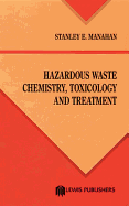Hazardous Waste Chemistry, Toxicology, and Treatment