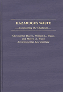 Hazardous Waste: Confronting the Challenge