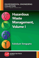 Hazardous Waste Management, Volume I