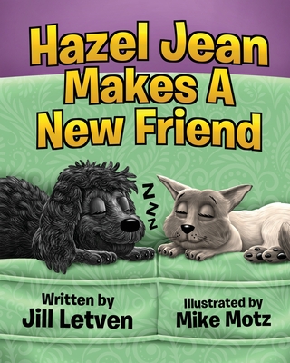 Hazel Jean Makes a New Friend - Letven, Jill