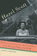 Hazel Scott: The Pioneering Journey of a Jazz Pianist, from Caf Society to Hollywood to Huac