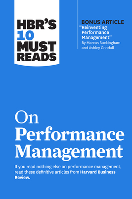 Hbr's 10 Must Reads on Performance Management - Review, Harvard Business, and Buckingham, Marcus, and Gardner, Heidi K