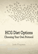 Hcg Diet Options: Choosing Your Own Protocol