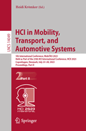HCI in Mobility, Transport, and Automotive Systems: 5th International Conference, MobiTAS 2023, Held as Part of the 25th HCI International Conference, HCII 2023, Copenhagen, Denmark, July 23-28, 2023, Proceedings, Part I