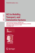 HCI in Mobility, Transport, and Automotive Systems: 7th International Conference, MobiTAS 2025, Held as Part of the 27th HCI International Conference, HCII 2025, Gothenburg, Sweden, June 22-27, 2025, Proceedings, Part I