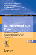 Hci International 2023 Posters: 25th International Conference on Human-Computer Interaction, Hcii 2023, Copenhagen, Denmark, July 23-28, 2023, Proceedings, Part V