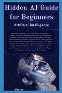 Hddn AI Gud fr Bgnnr: AI u techniques from rbblt theory, nm, nd lgrthm dgn t lv r&