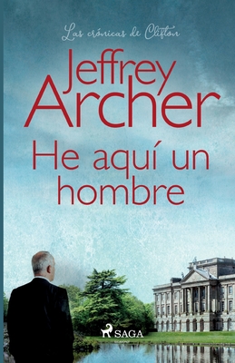 He aqu? un hombre - Archer, Jeffrey