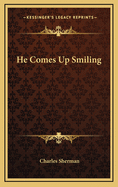 He Comes Up Smiling