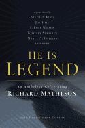 He Is Legend: An Anthology Celebrating Richard Matheson