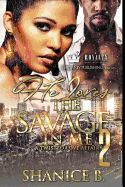 He Loves the Savage in Me 2: A Twisted Love Affair