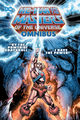 He-Man and the Masters of the Universe Omnibus - Robinson, James a, and Abnett, Dan, and Giffen, Keith