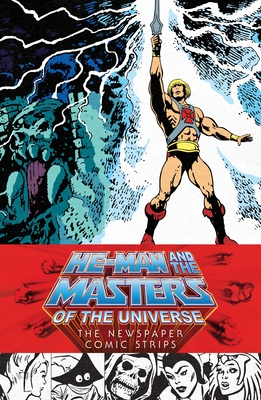 He-Man and the Masters of the Universe: The Newspaper Comic Strips - Weber, Chris, and Willson, Chris