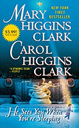 He Sees You When You're Sleeping - Clark, Carol Higgins, and Clark, Mary Higgins