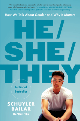 He/She/They: How We Talk about Gender and Why It Matters - Bailar, Schuyler