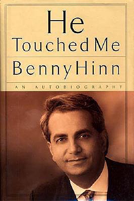 He Touched Me: An Autobiography - Hinn, Benny