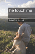 He Touched Me
