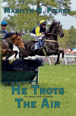 He Trots the Air - Fisher, Marilyn M