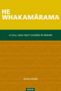 He Whakamarama : a full self-help course in Maori