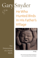 He who hunted birds in his father's village : the dimensions of a Haida myth