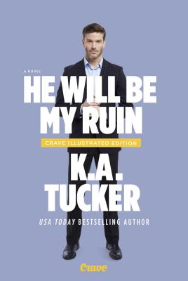 He Will Be My Ruin - Tucker, K a