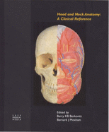 Head and Neck Anatomy: A Clinical Reference - Berkovitz, Barry K.B., and Moxham, Bernard J.