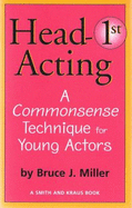 Head-First Acting: Exercises for Drama Teachers and Students
