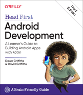 Head First Android Development: A Learner's Guide to Building Android Apps with Kotlin